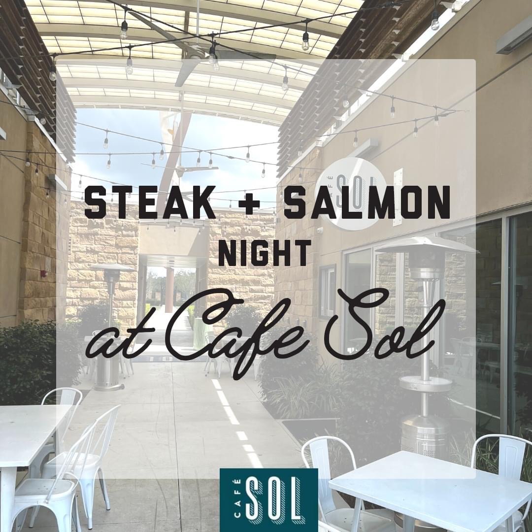 Steak + Salmon event at Café Sol