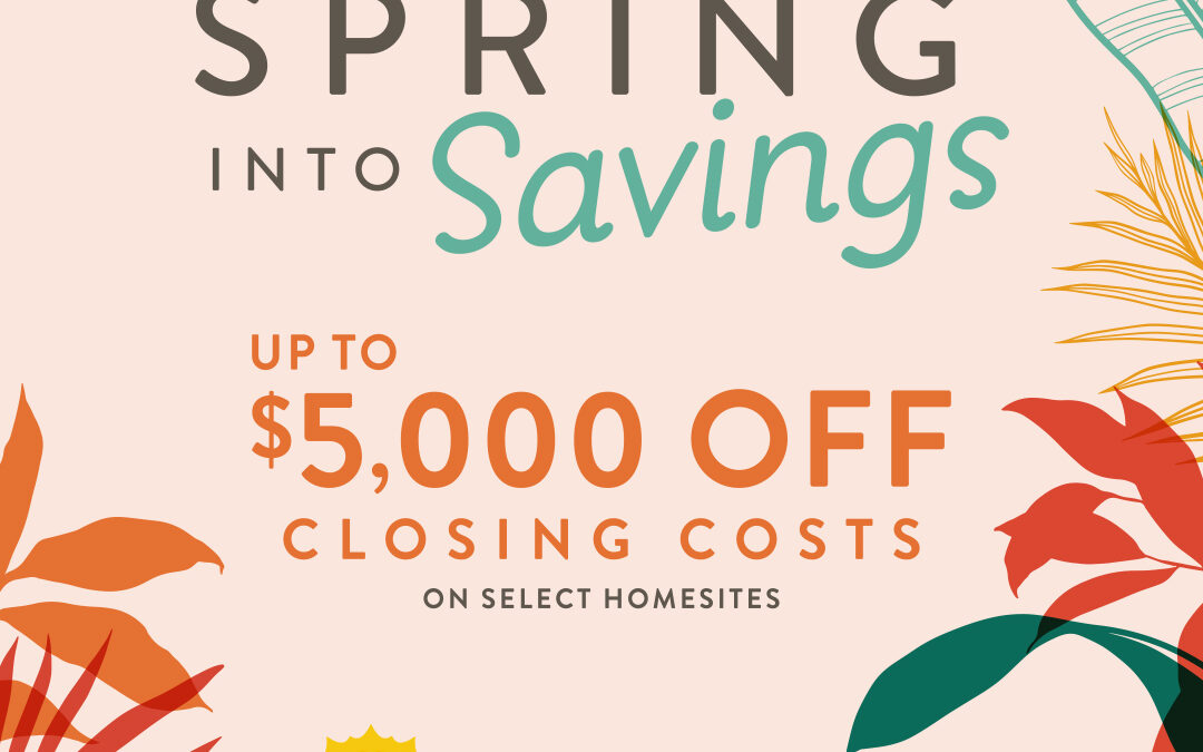 Save Up to $5,000 in Closing Costs with Return of Meridiana’s Spring Into Savings